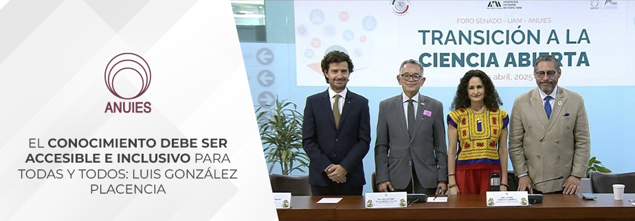  EL CONOCIMIENTO DEBE SER ACCESIBLE E INCLUSIVO PARA TODAS Y TODOS: LUIS GONZÁLEZ PLACENCIA
